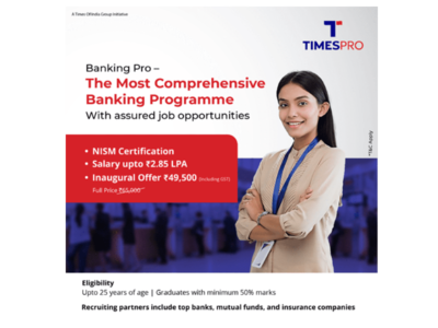 टाइम्सप्रो ने BFSI इंडस्ट्री में नौकरी पाने के इच्छुक लोगों के लिए बैंकिंग-प्रो लॉन्च किया! 