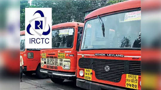 IRCTC च्या वेबसाईटवर आता एसटी बसचेही आरक्षण, राज्य सरकारचा महत्त्वपूर्ण करार