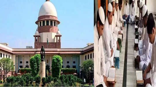 UP Madrasa Act: मदरसा विद्यार्थ्यांना सर्वोच्च न्यायालयाचा दिलासा