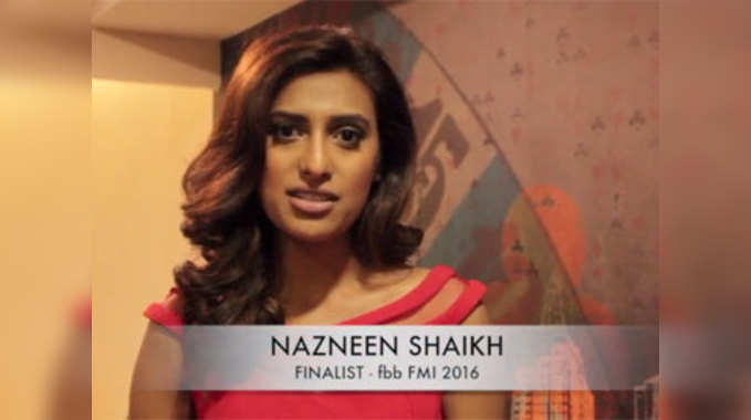 जानिए: fbb फेमिना मिस इंडिया 2016 की फाइनलिस्ट नाज़नीन शेख के बारे में 