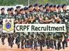 Sarkari Naukri: CRPF में अनेक पदों पर वैकेंसी, सैलरी 1.42 लाख तक 