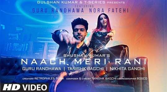 Naach Meri Rani Guru Randhawa Nora Fatehi Naach Meri Rani Song Featuring Guru Randhawa And Nora Fatehi इ तज र खत म र ल ज ह आ ग र र ध व और न र फत ह क ग न Naach Meri Rani