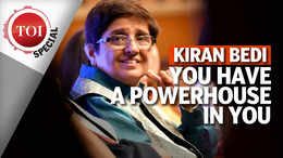 Kiran Bedi: You Have A Powerhouse In You
