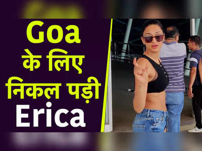 फोटोशूट के लिए Goa के लिए निकल पड़ी Erica 