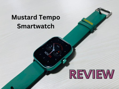 Mustard Tempo Smartwatch Review: क्या यह वॉच आपकी हेल्थ का रखेगी ख्याल?