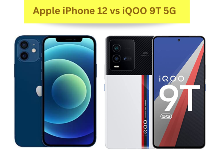 Apple iPhone 12 vs iQOO 9T 5G