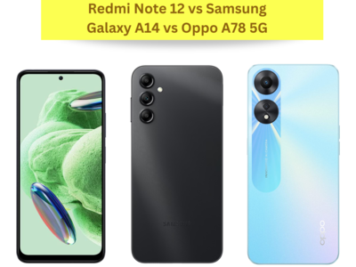 Redmi Note 12 vs Samsung Galaxy A14 vs Oppo A78 5G: जानें कौन सा फोन है बेहतर