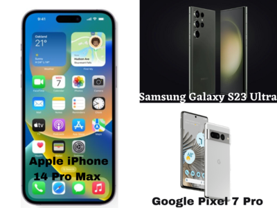 iPhone 14 pro max vs Galaxy S23 Ultra vs Pixel 7 Pro பிரீமியம் ஸ்மார்ட்போனில் எது கெத்து!