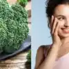 The Top 4 Broccoli Benefits for Skin Health and Beauty : ப்ரக்கோலி ...