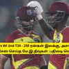 இந்தியாவுக்கு எதிரான 2ஆவது டி20: 250 ரன்களை சேஸ் செய்து மே.இ.தீவுகள் வெற்றி